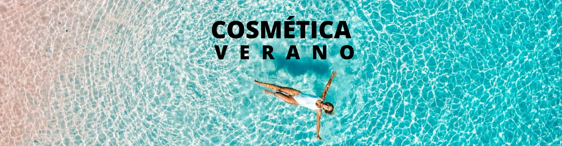 LA COSMÉTICA DE VERANO